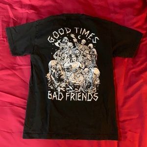 Good times bad friends tee